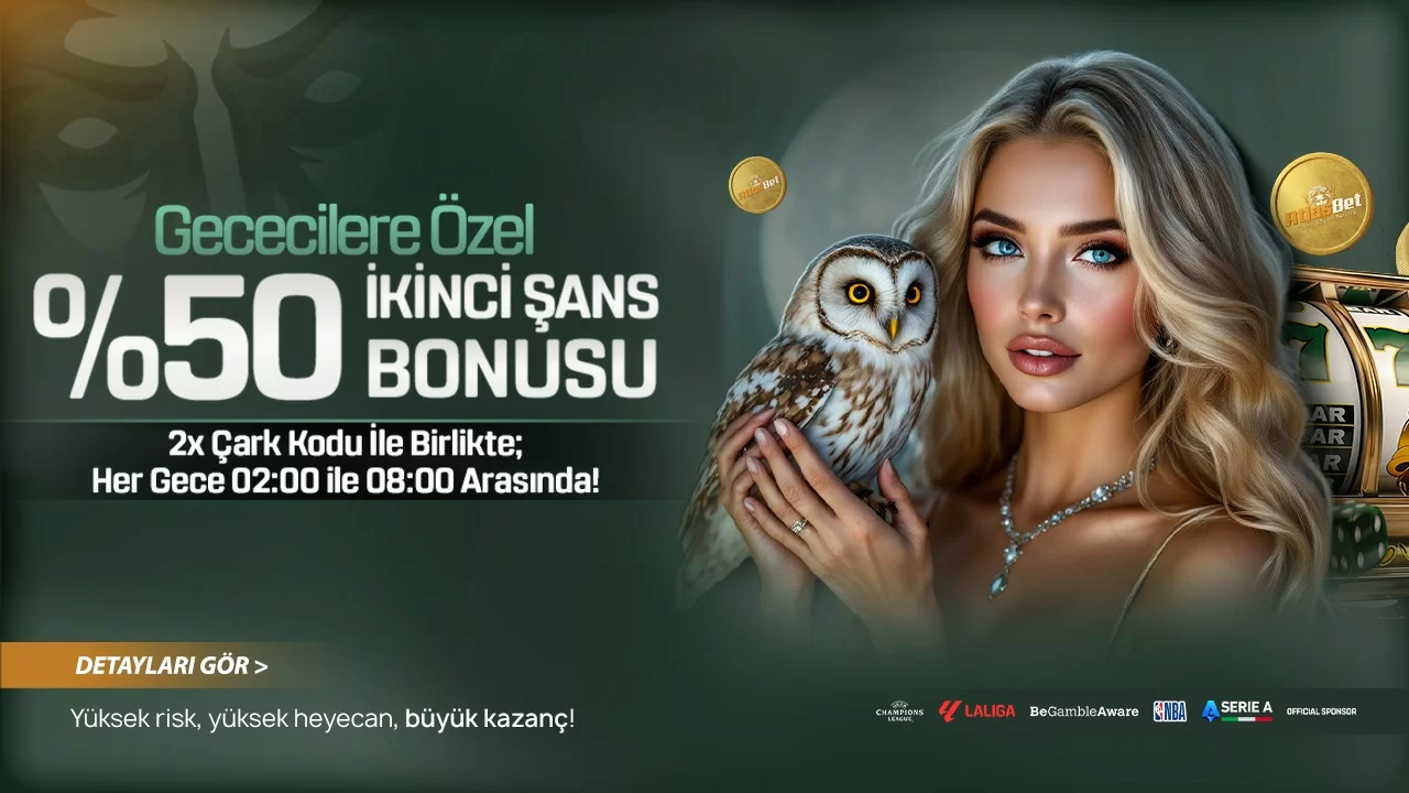 GECECİLERE ÖZEL %50 İKİNCİ ŞANS BONUSU