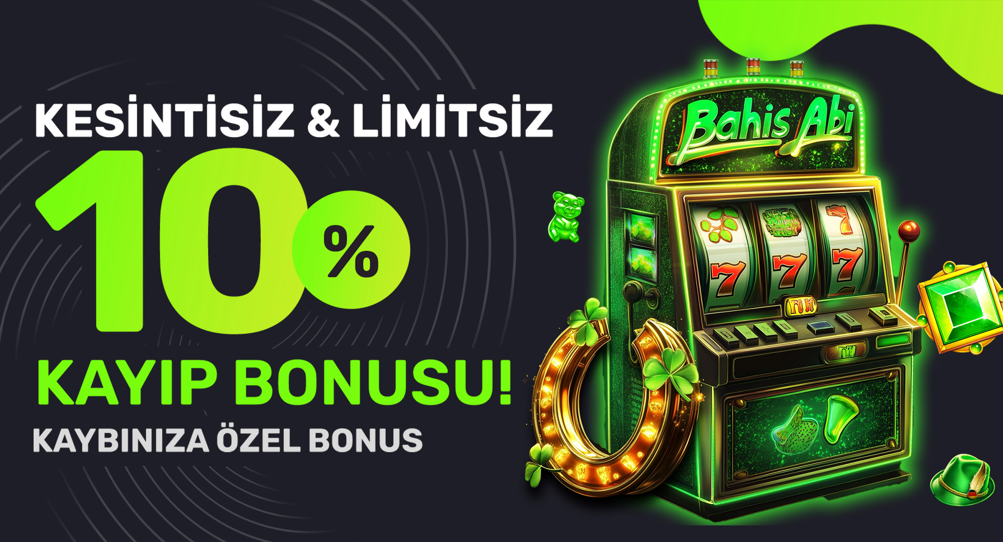 %10 KESİNTİSİZ LİMİTSİZ KAYIP BONUSU