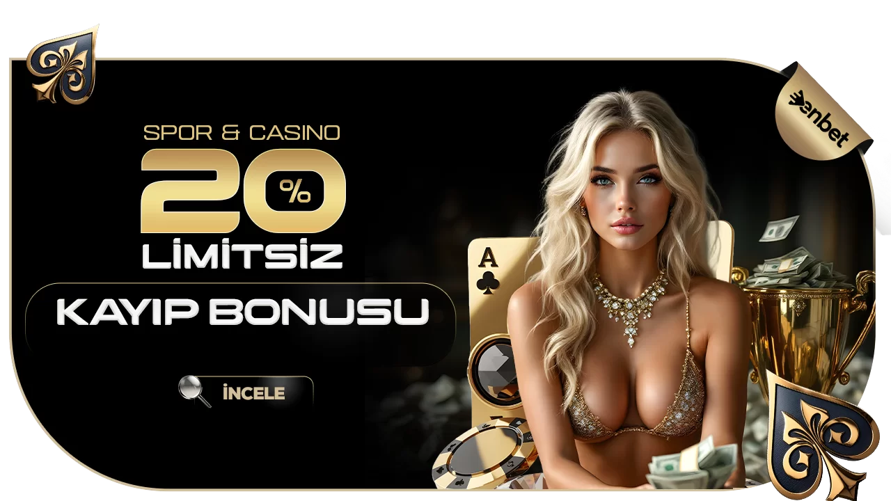 %20 LİMİTSİZ KAYIP BONUSU