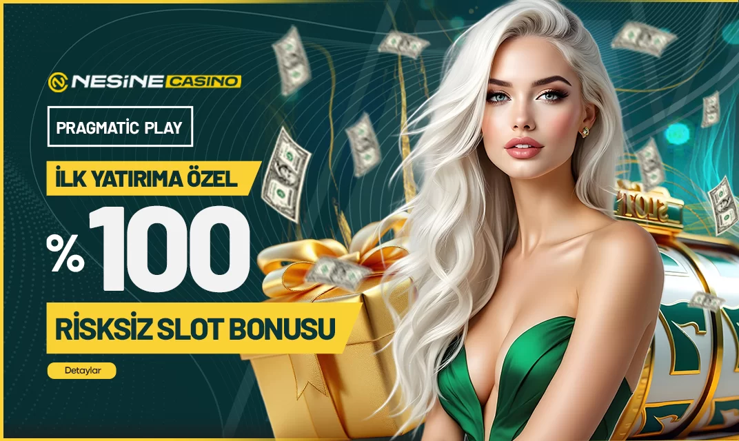 İLK YATIRIMINIZA ÖZEL RİSKSİZ %100 SLOT YATIRIM BONUSU