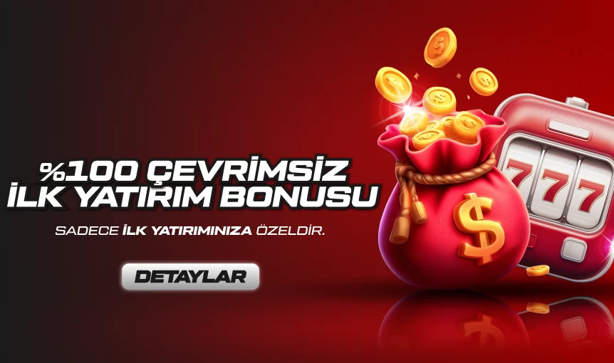 İLK YATIRIMA ÖZEL %100 ÇEVRİMSİZ BONUS!